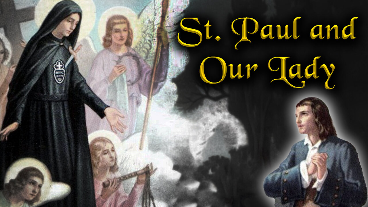 What did our Lady Show to St. Paul of the Cross? (Joanne Wright)