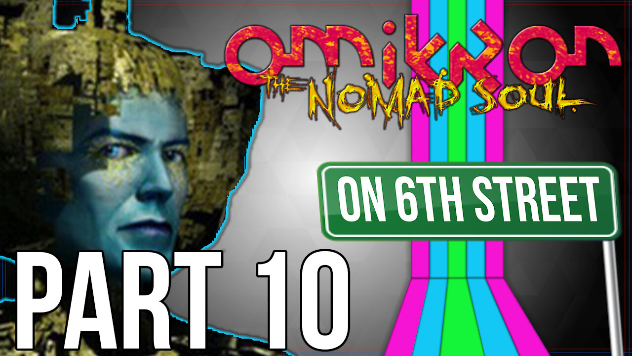 Omikron: The Nomad Soul on 6th Street Part 10