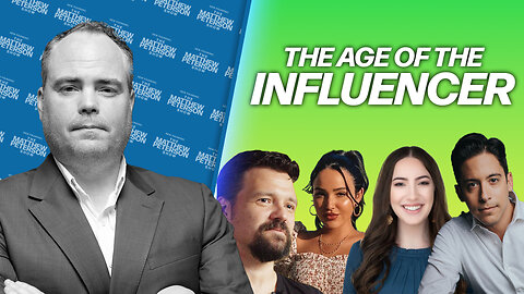 The Age of The Influencer | The Matthew Peterson Show