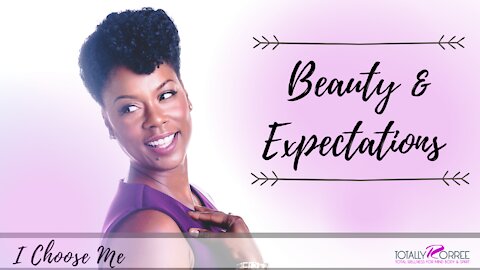 Beauty & Expectations