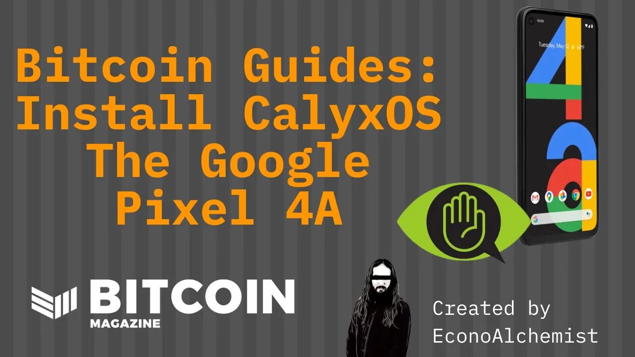 Setting Up CalyxOS on The Google Pixel 4a - EconoAlechemist - Bitcoin Magazine