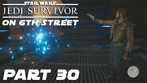 Jedi: Survivor on 6th Street Part 30