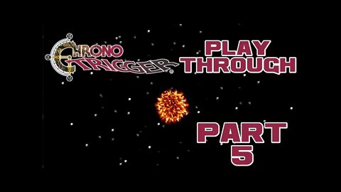 Chrono Trigger - Part 5 - Super Nintendo Playthrough 😎Benjamillion