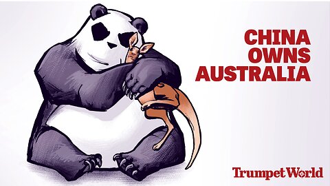 China Owns Australia | Trumpet World