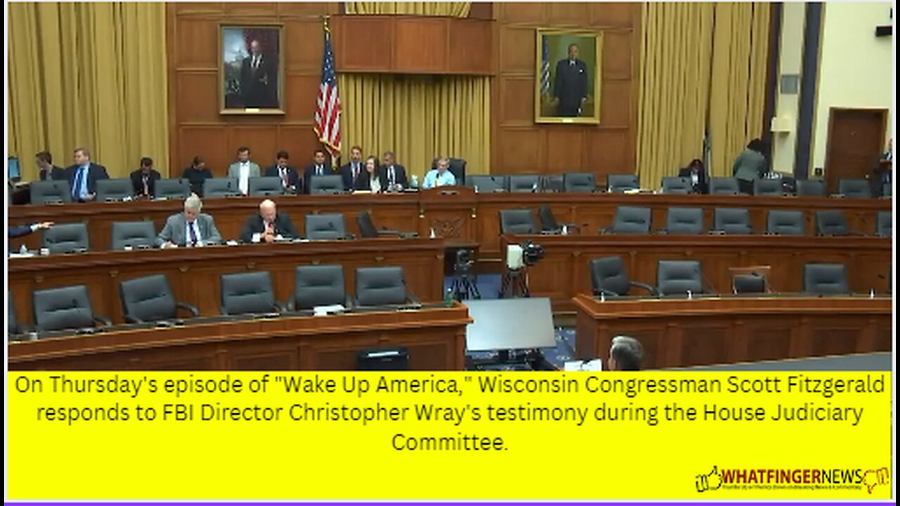 On Thursday's episode of "Wake Up America," Wisconsin Congressman Scott Fitzgerald responds