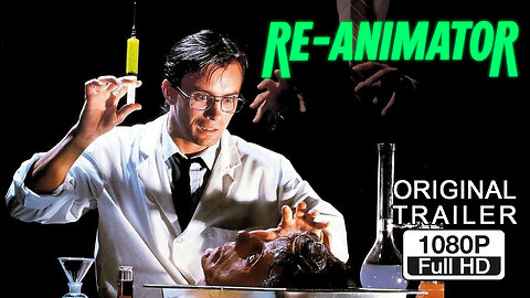 🍿 Re-Animator - (1985) ORIGINAL TRAILER - 1080p 🍿