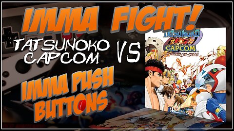 Tatsunoko VS Capcom (Practice) & Final Fight