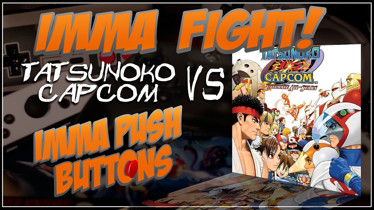 Tatsunoko VS Capcom (Practice) & Final Fight