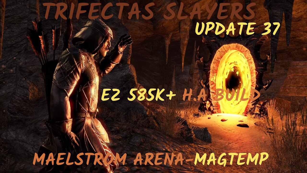 TRIFECTAS SLAYERS-UPDATE 37-EZ 585k+MAELSTROM ARENA H.A BUILD-MAG-TEMP