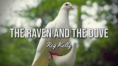 Reg Kelly - The Raven and the Dove