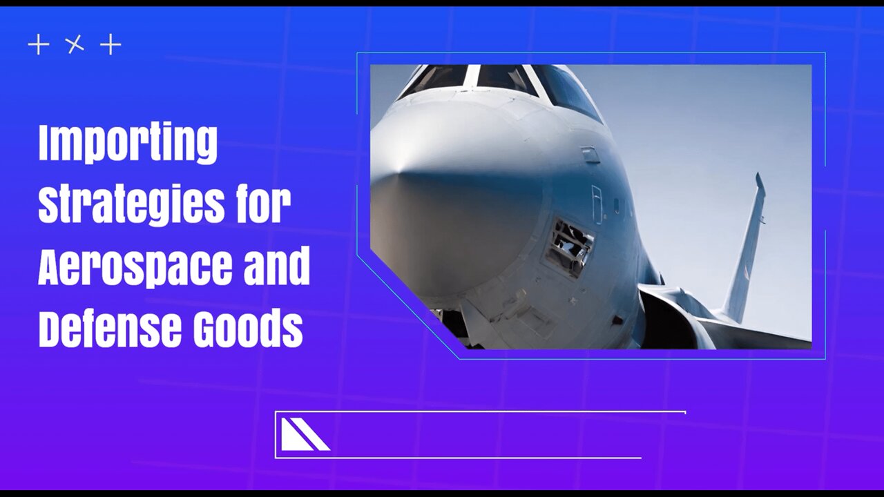 Importing Essentials for Aerospace and Defense