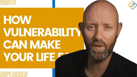 How Vulnerability Can Make Your Life Better