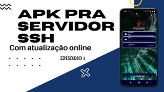 APK pra servidor SSH com atualização online parte 1