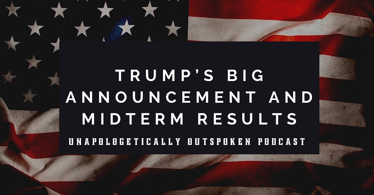 TRUMP'S BIG ANNOUNCEMENT PLUS MIDTERM RECAP