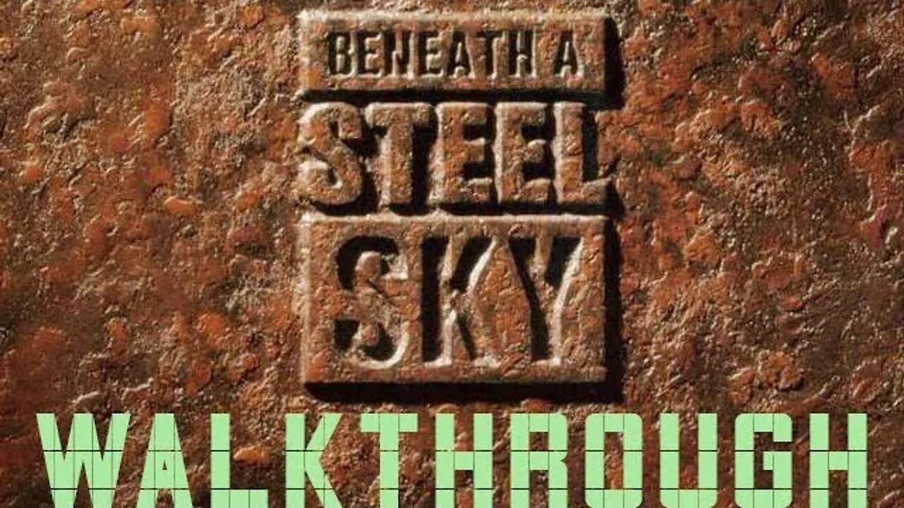 Beneath a Steel Sky - Full Playthrough / Walkthrough