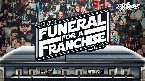 FUNERAL FOR A FRANCHISE: STAR WARS - A SPECIAL GLOBAL EVENT | Film Threat Live