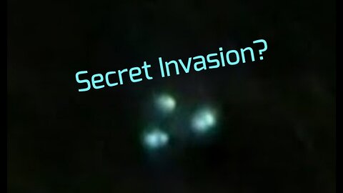 Secret Invasion?