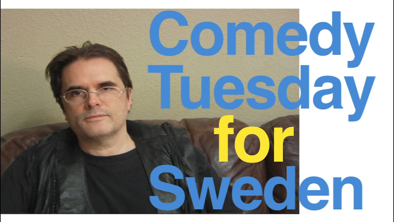 It's Comedy Tuesday on Sweden Politics Today