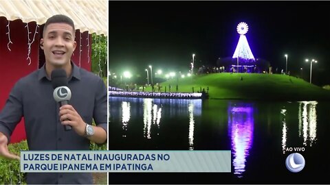 Luzes de natal inauguradas no parque Ipanema em Ipatinga