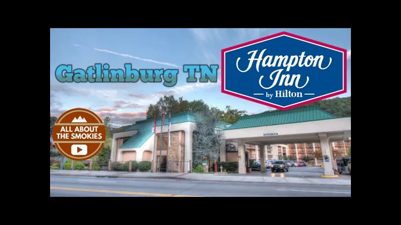 Hampton Inn - Gatlinburg TN