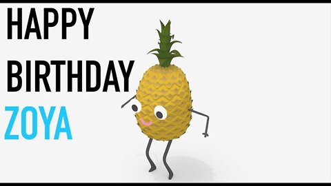 Happy Birthday ZOYA! - PINEAPPLE Birthday Song