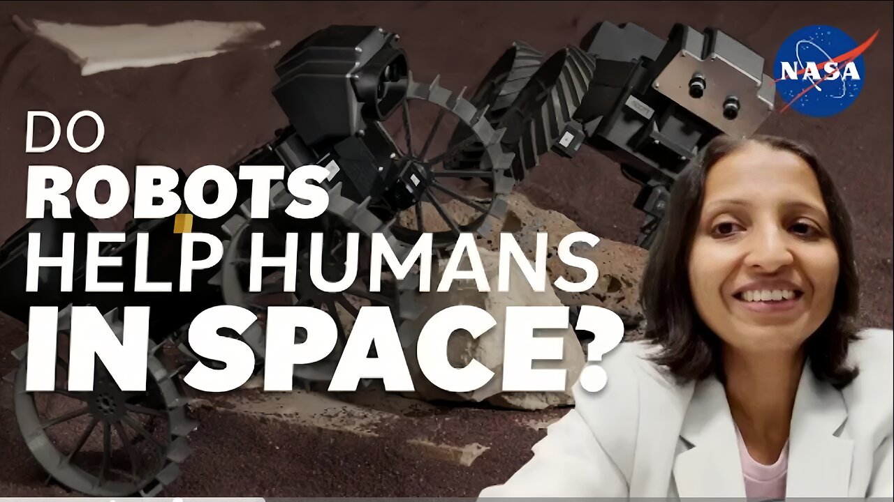 Do Robots Help Humans in Space_ We Asked a NASA Technologist(1080P_HD)