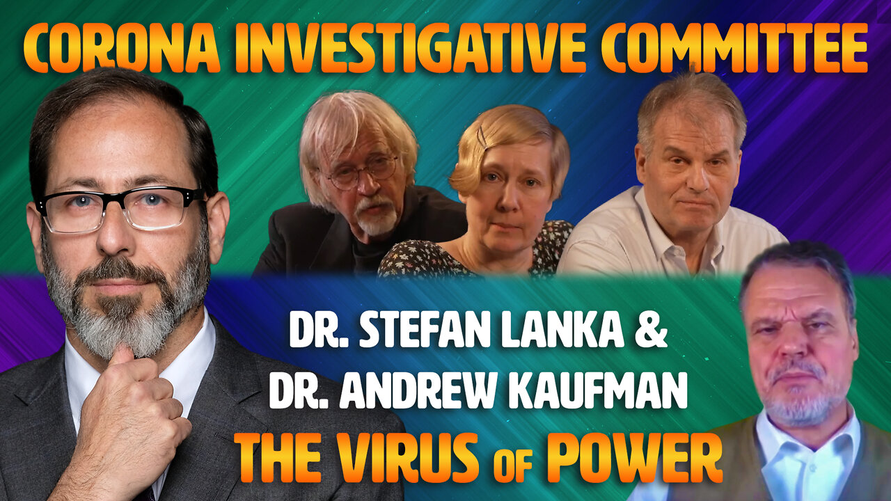 Corona Investigative Committee Hears Dr Stefan Lanka And Dr Andrew Kaufman