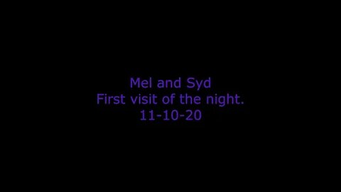 Mel and Syd first visit of the night 11 10 20