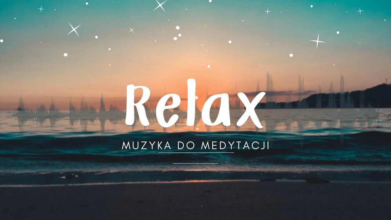 #5 Muzyka Do Odpoczynku | Kojąca Muzyka Relaksacyjna | Wyciszająca Muzyka Do Medytacji