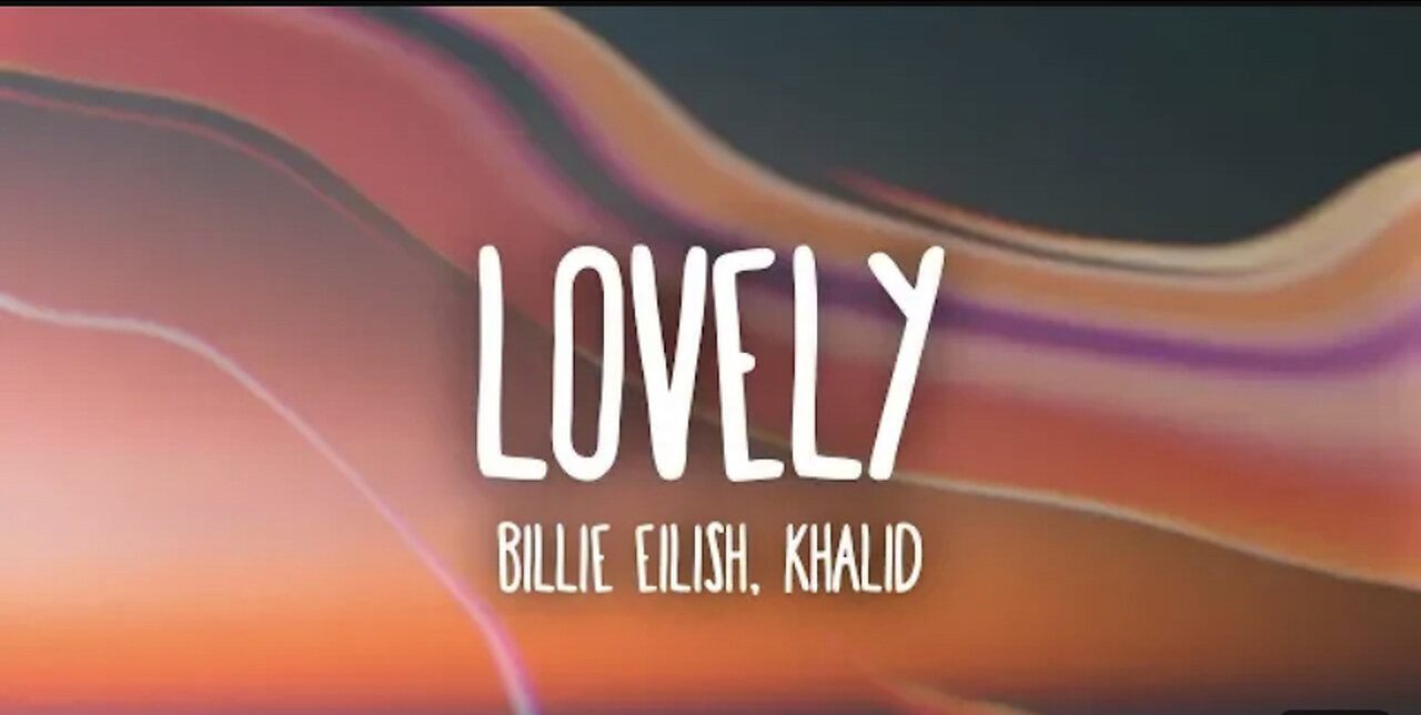 Billie Eilish - lovely (Lyrics) ft. Khalid