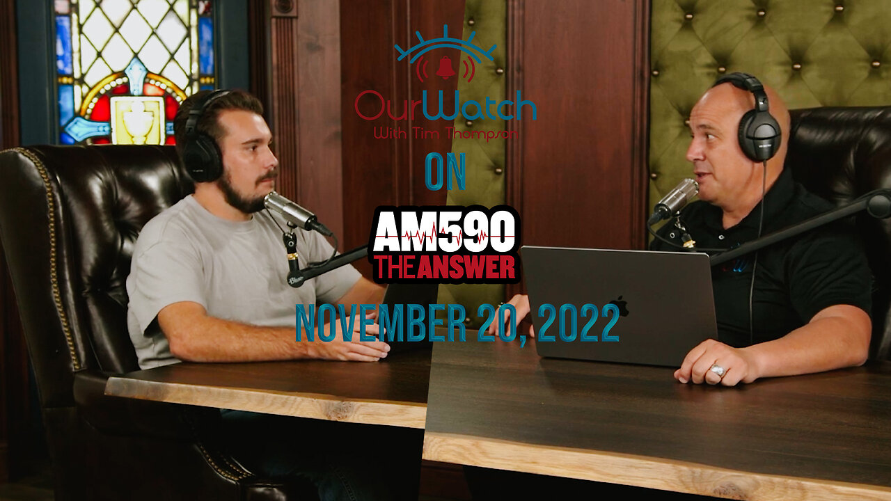 Our Watch on AM590 The Answer // November 20, 2022