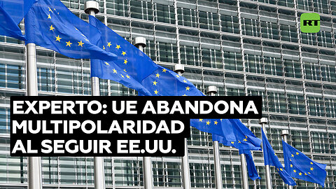 Experto: La UE acepta los postulados de EE.UU. y con ello aleja la idea de la multipolaridad