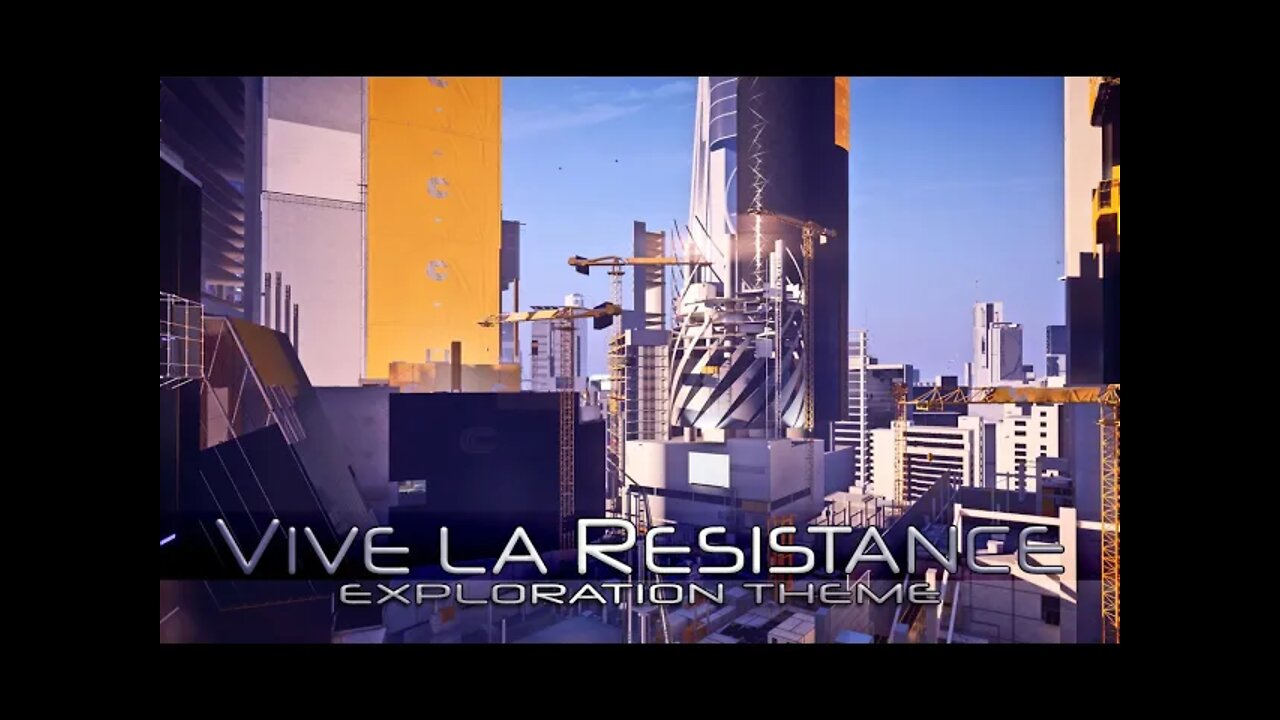 Mirror's Edge Catalyst - Vive La Resistance [Exploration Theme 2] (1 Hour of Music)