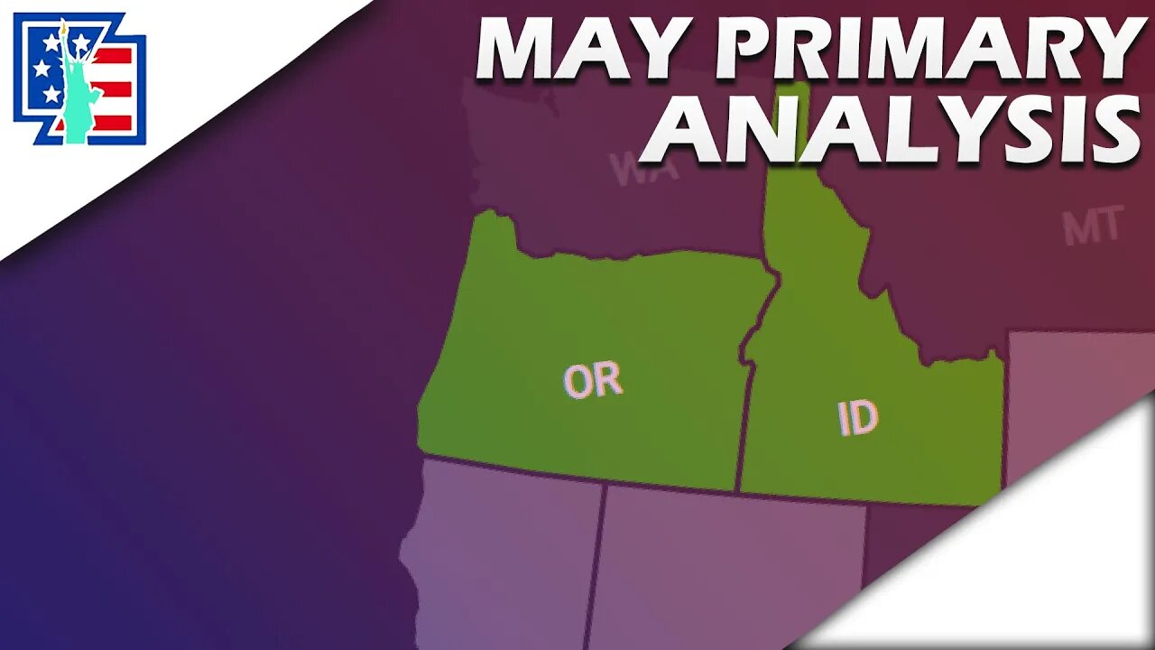 RED WAVE IN THE PACIFIC NORTHWEST? | [Oregon and Idaho Primary Analysis]