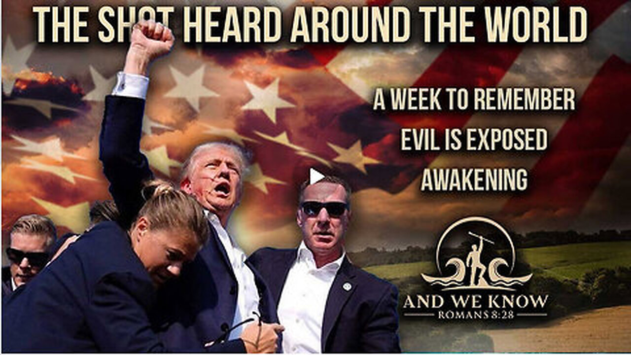 EXTRA- 7.14.24- SHOT hear around the world, DEMS wanted this, EVIL EXPOSED, God wins Pray