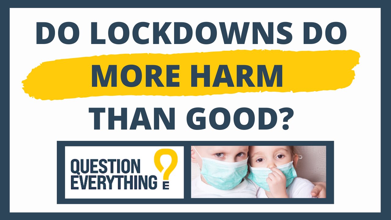 Do Lockdowns Do More Harm Than Good?
