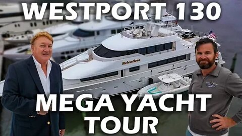 Westport 130 Mega-Yacht Tour - Boat Tour Tuesday