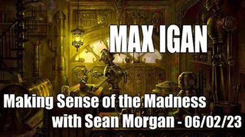 The Digital Prison with Max Igan - MSOM Ep. 759 - 06/12/23