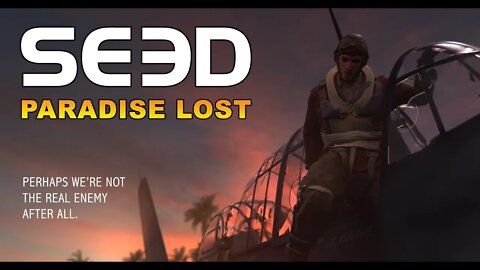 SEED: Paradise Lost (the opening Teaser for the Pilot Episode)