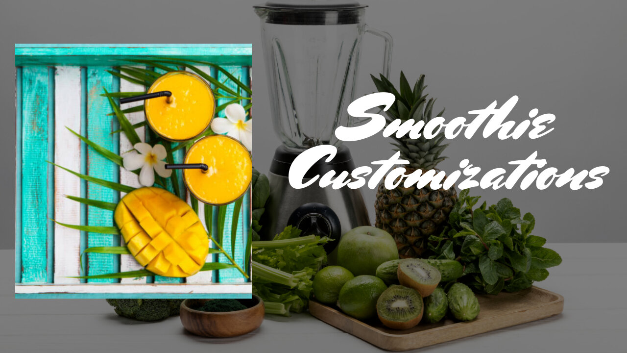 Endless Smoothie Customizations: Create Your Perfect Smoothie