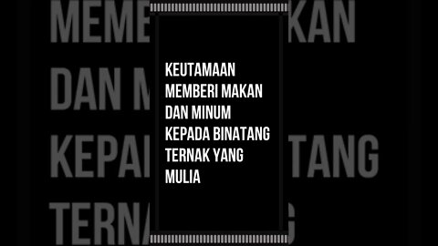Keutamaan memberi makan dan minum kepada binatang ternak yang mulia