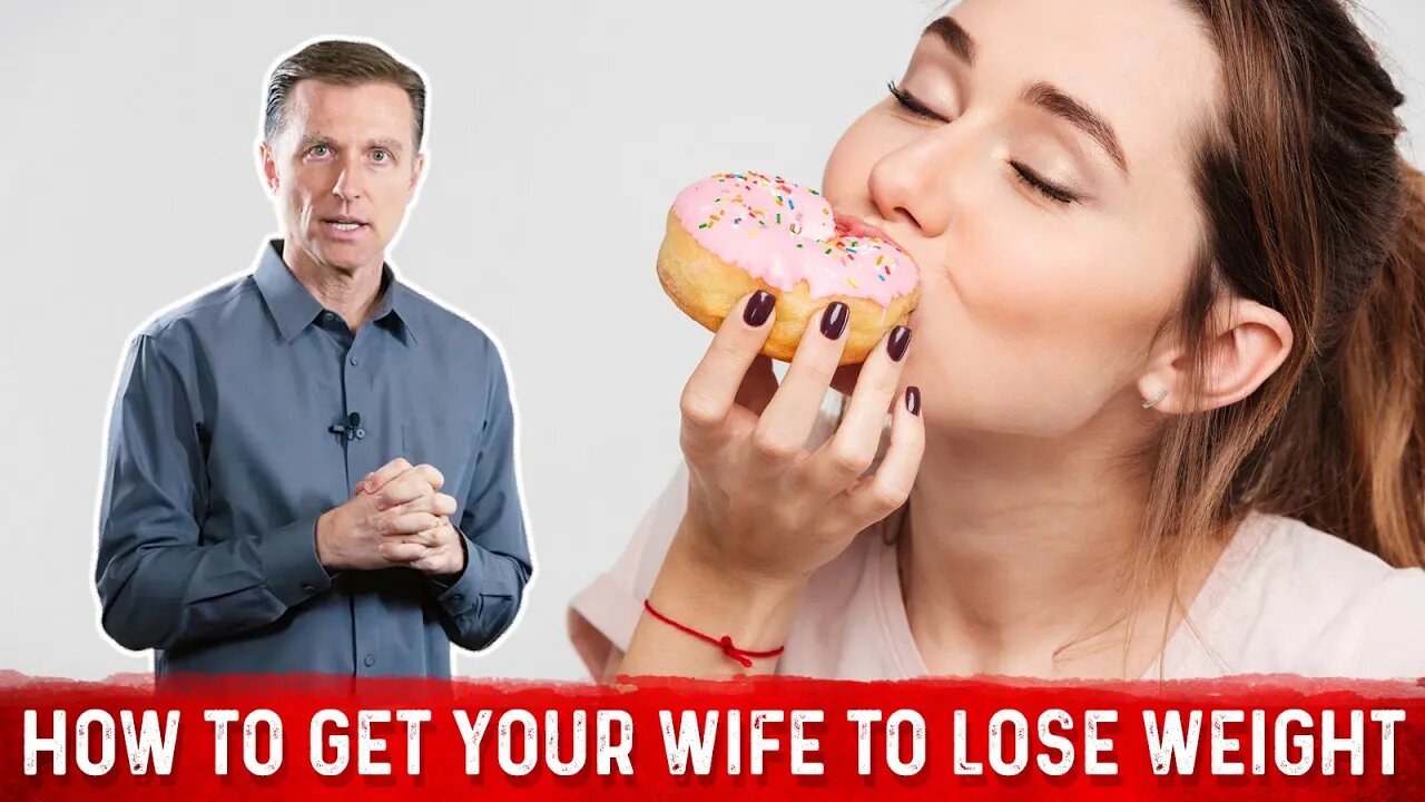 How to Get Your Wife to Lose Weight? [FOR MEN ONLY!] – Dr. Berg