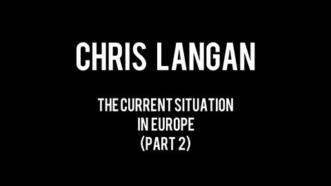 Chris Langan - The Current Situation in Europe (part 2) - CTMU