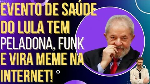 Evento de saúde do Lula com funkeira rebolando vira piada na internet!