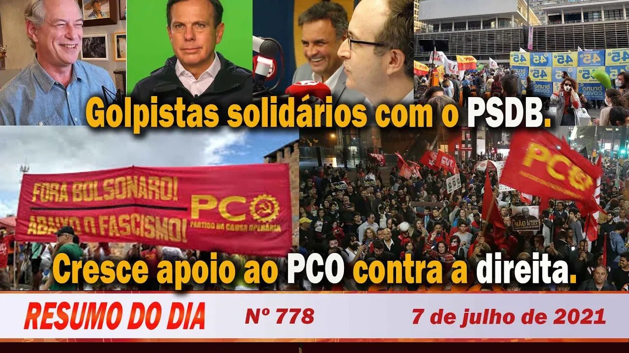 Golpistas solidários com o PSDB. Cresce apoio ao PCO contra a direita - Resumo do Dia nº778 - 7/7/21