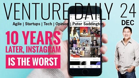 INSTAGRAM the WORST Social Network in 10 Years? | VC Deals Dec 24 | What Traditions Matter to You?