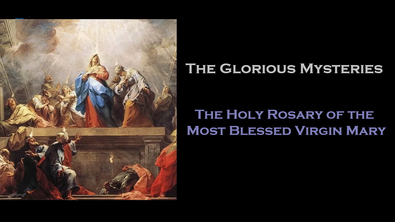 The Glorious Mysteries of the Holy Rosary