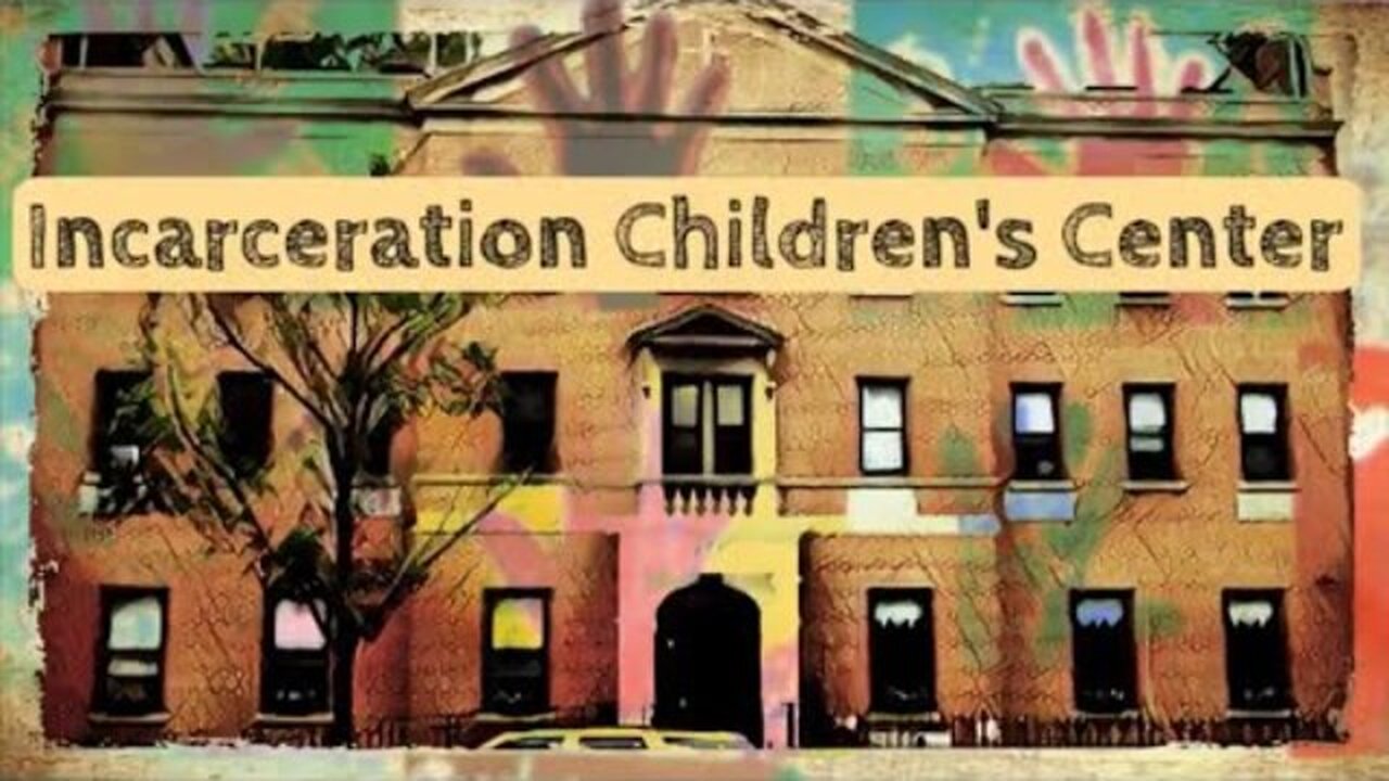 INCARCERATION CHILDREN’S CENTER - jamiedlux