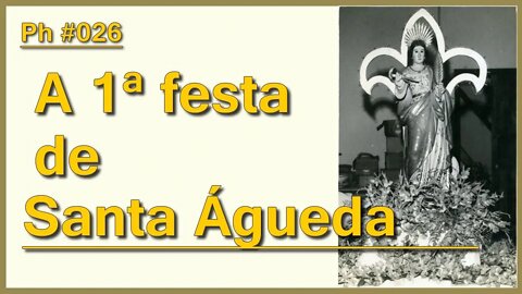 Santa Águeda, devoção e festa | Ph #026