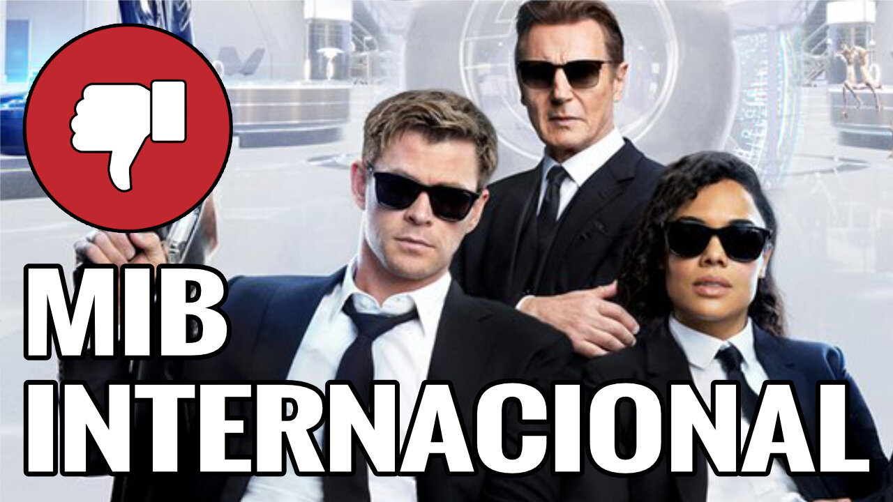 MIB - HOMENS DE PRETO INTERNACIONAL: VALE A PENA?